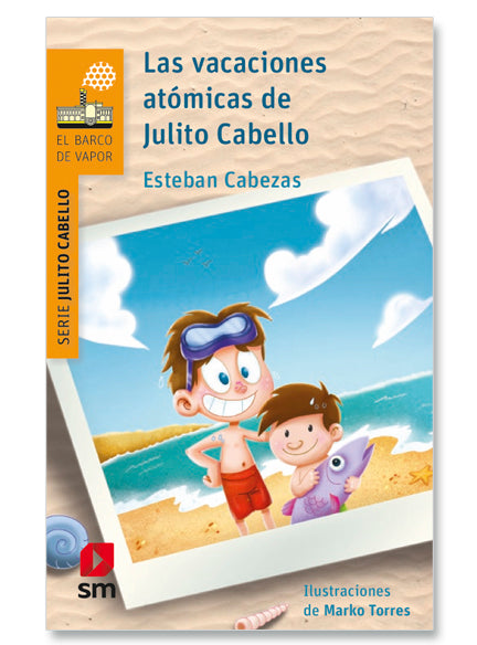 Las vacaciones atómicas de Julito Cabello - Esteban Cabezas