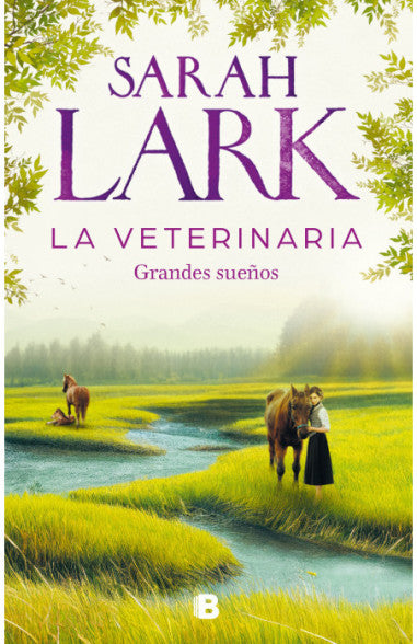 La veterinaria. Grandes sueños - Sarah Lark