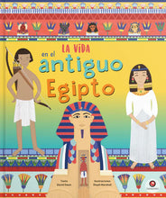 Cargar imagen en el visor de la galería, La vida en el antiguo Egipto - David Owen - Steph Marshall
