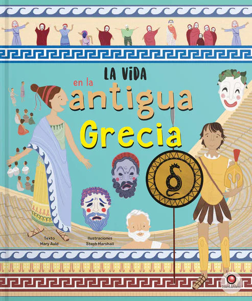 La vida en la antigua Grecia - Mary Auld - Steph Marshall
