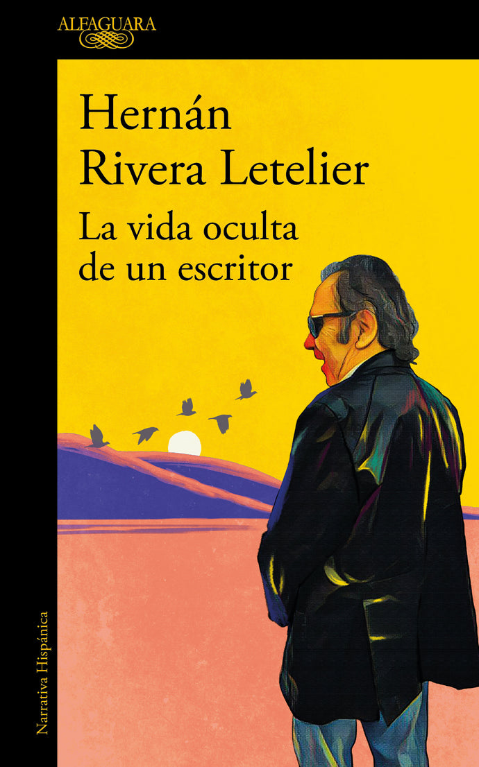 La vida oculta de un escritor - Hernán Rivera Letelier