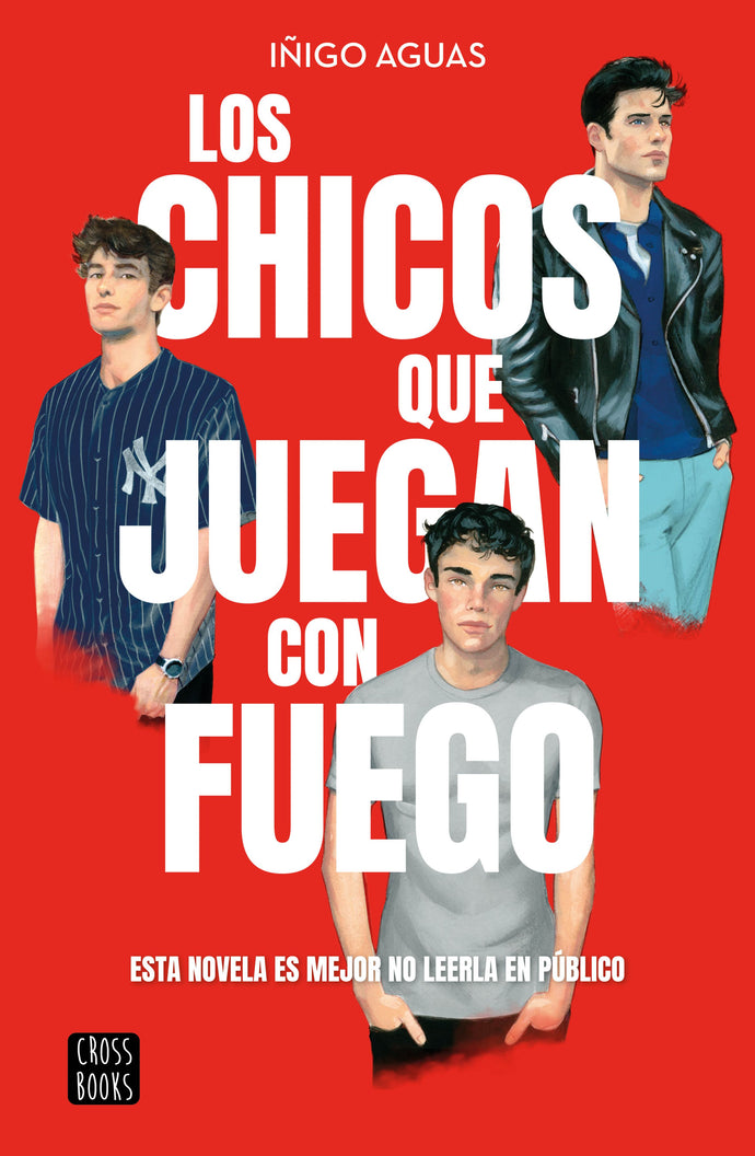 Los chicos que juegan con fuego - Iñigo Aguas