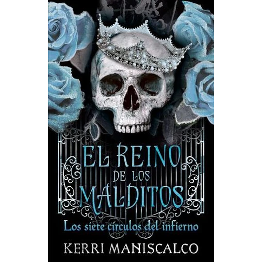 Los siete círculos del infierno (El reino de los malditos 2) - Kerri Maniscalco