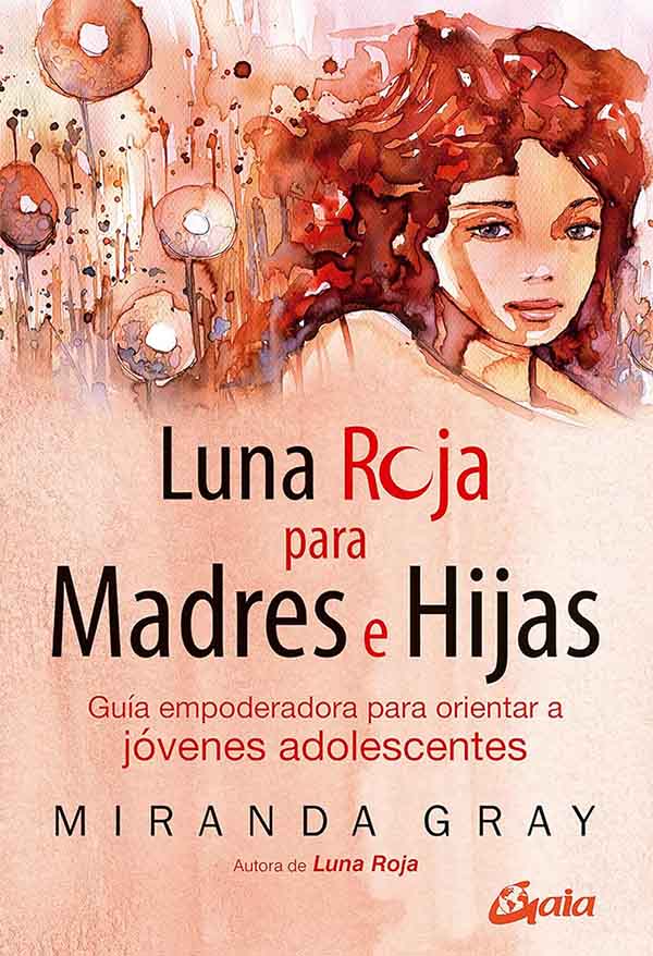 Luna roja para madres e hijas - Miranda Gray