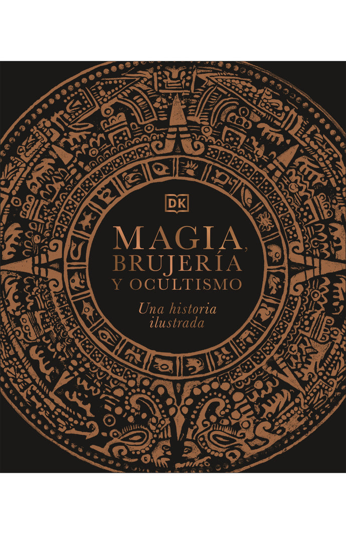 Magia, brujería y ocultismo (Una historia ilustrada)