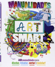 Cargar imagen en el visor de la galería, Manualidades art smart: ¡48 creaciones para diseñar, tricotar, cortar y reciclar!
