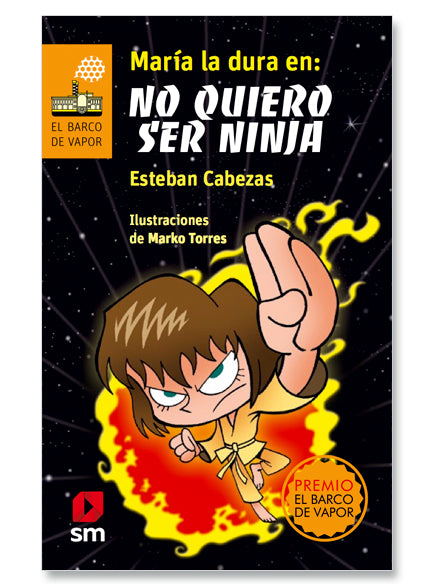 María la Dura en: No quiero ser ninja - Esteban Cabezas