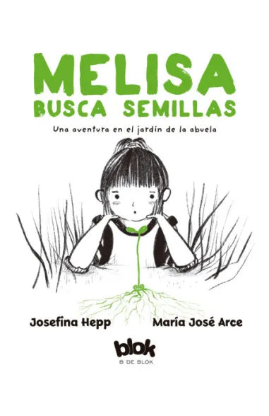 Melisa busca semillas - Josefina Hepp y María José Arce