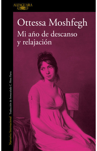 Mi año de descanso y relajación - Ottessa Moshfegh
