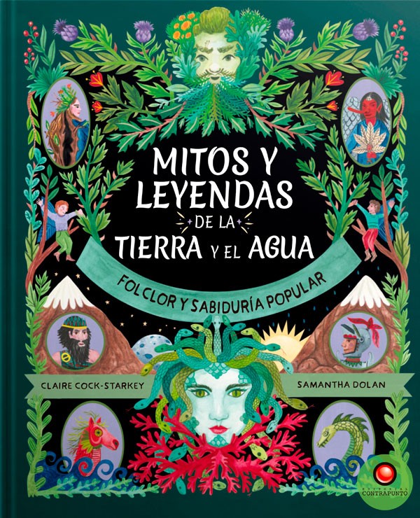 Mitos y leyendas de la tierra y el agua - Claire Cock-Starkey