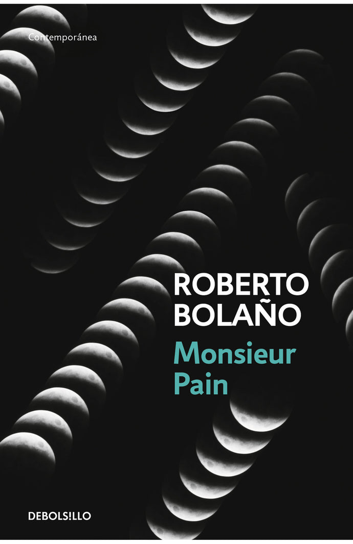 Monsieur Pain -  Roberto Bolaño