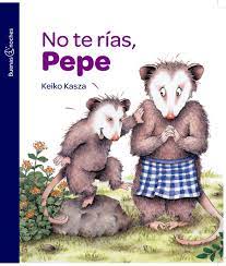 No te rías, Pepe (TD) - Keiko Kasza