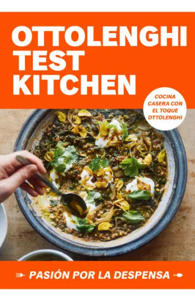 Ottolenghi Test Kitchen (Pasión por la despensa 1) - Yotam Ottolenghi y Noor Murad