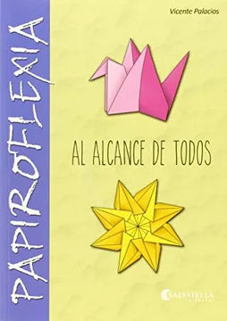 Papiroflexia a alcance de todos - Vicente Palacios