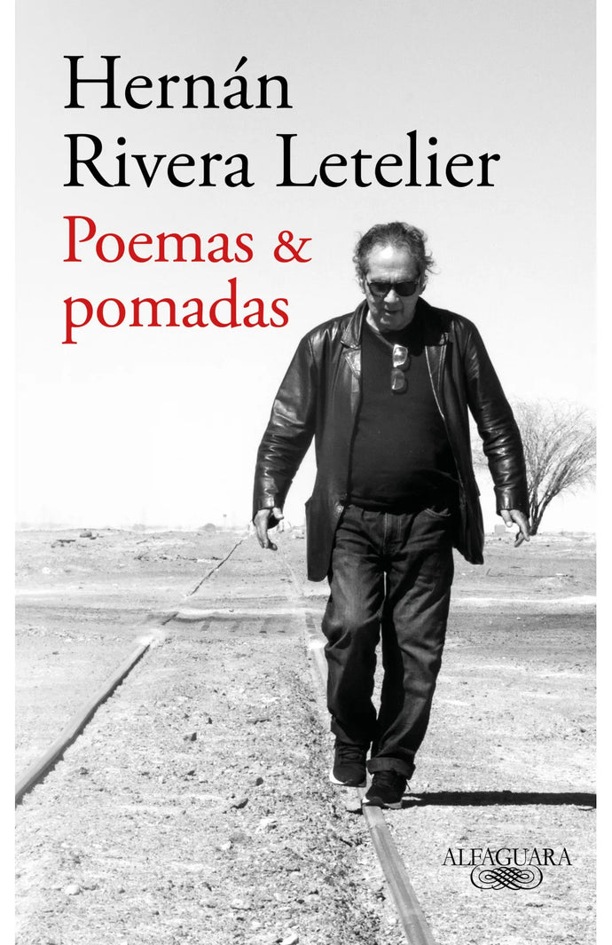 Poemas y pomadas - Hernán Rivera Letelier