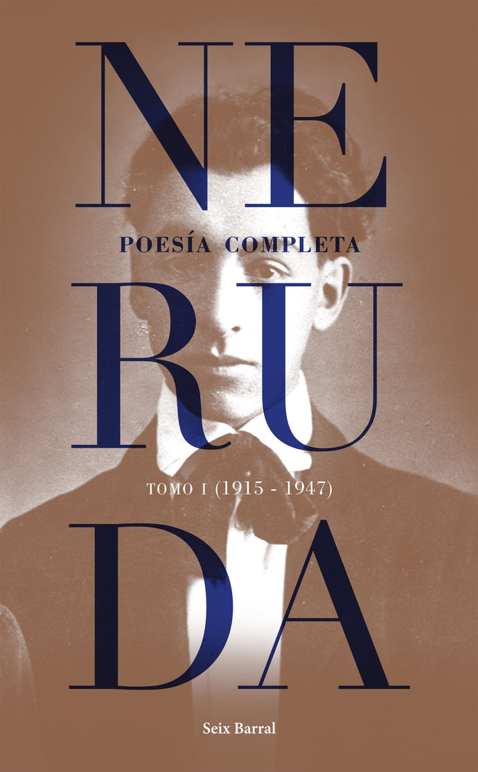 Poesía completa Tomo 1 (1915-1947) - Pablo Neruda