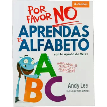 Por favor no Aprendas el alfabeto con la ayuda de Wizz - Andy Lee