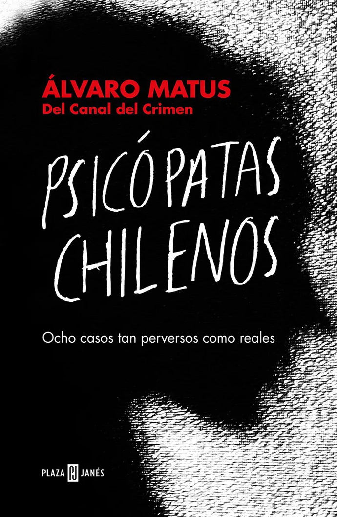 Psicópatas Chilenos - Álvaro Matus
