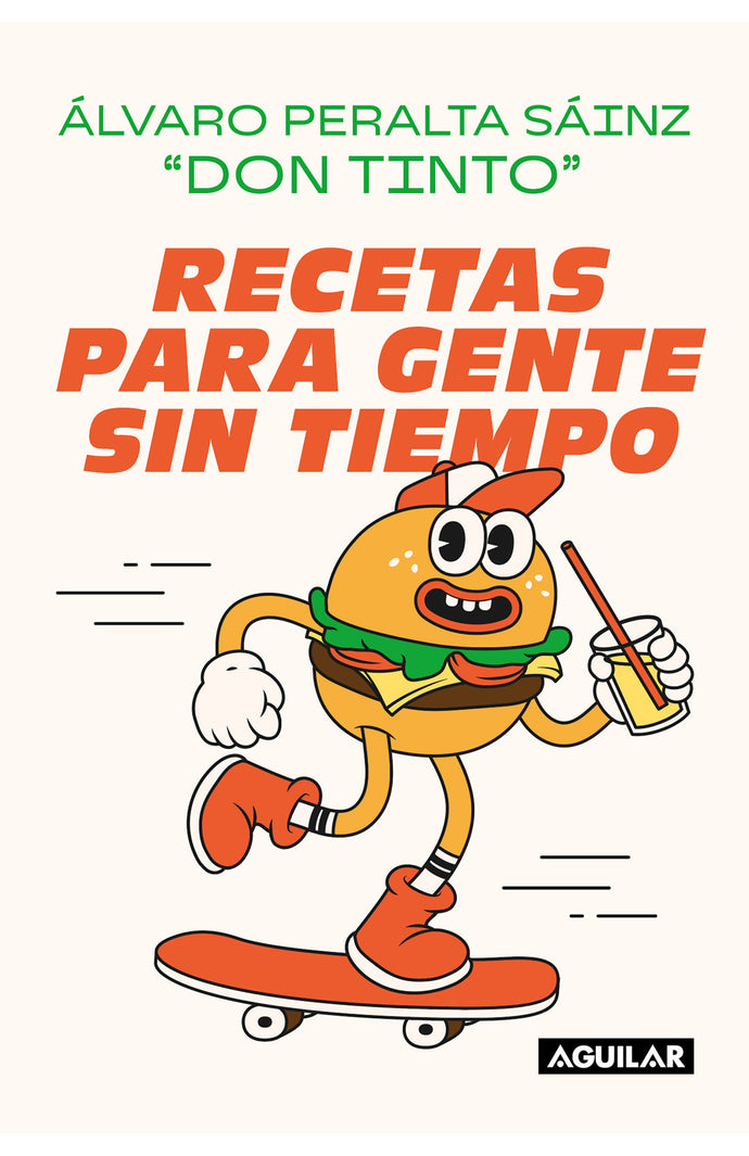 Recetas para gente sin tiempo - Álvaro Peralta (Don Tinto)