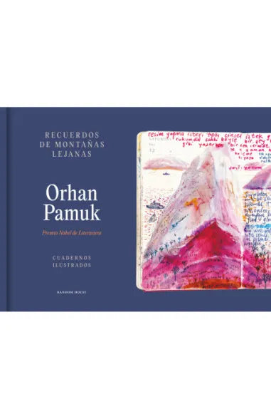 Recuerdos de montañas lejanas (Cuadernos ilustrados) - Orhan Pamuk
