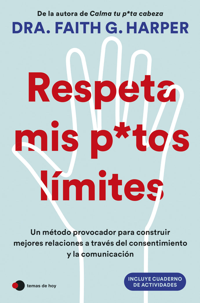Respeta mis putos límites - Dra. Faith G. Harper