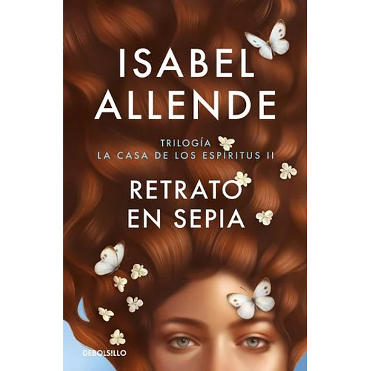 Retrato en sepia (Trilogía La casa de los espíritus II) - Isabel Allende