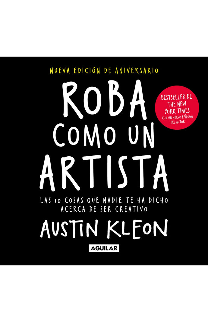 Roba como un artista (nueva edición) - Austin Kleon