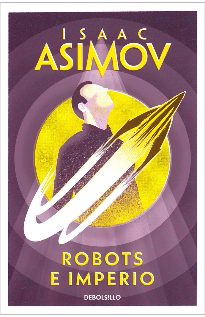 Robots e Imperio (Serie de los robots 5) - Isaac Asimov