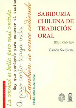 Sabiduría chilena de tradición oral (refranes) - Gastón Soublette