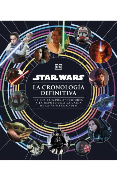 Star Wars. La cronología definitiva