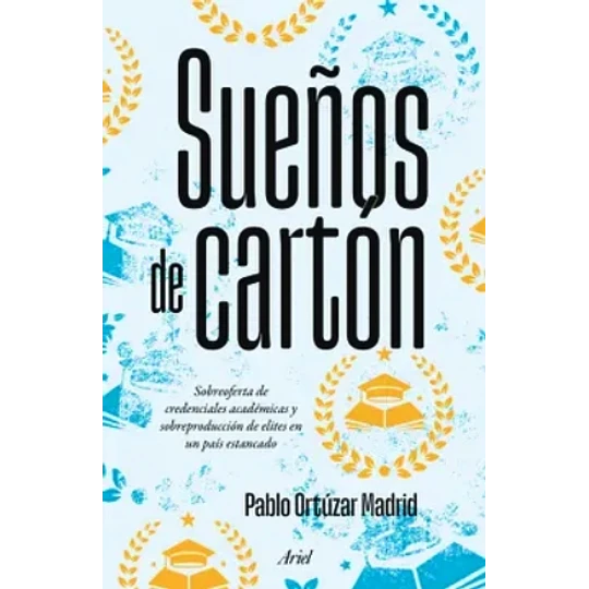 Sueños de cartón - Pablo Ortúzar Madrid