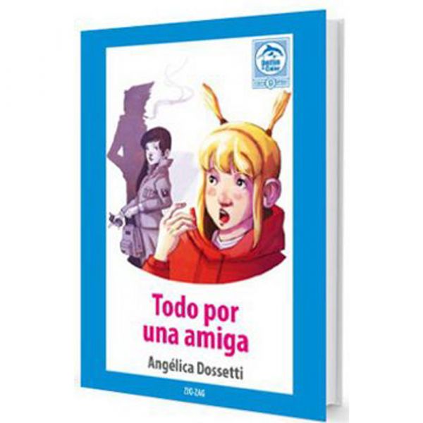 Todo por una amiga - Angélica Dossetti