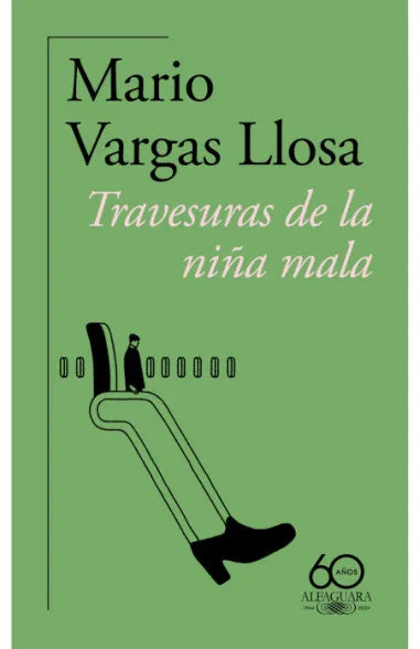 Travesuras de la niña mala (60 aniv) - Mario Vargas Llosa