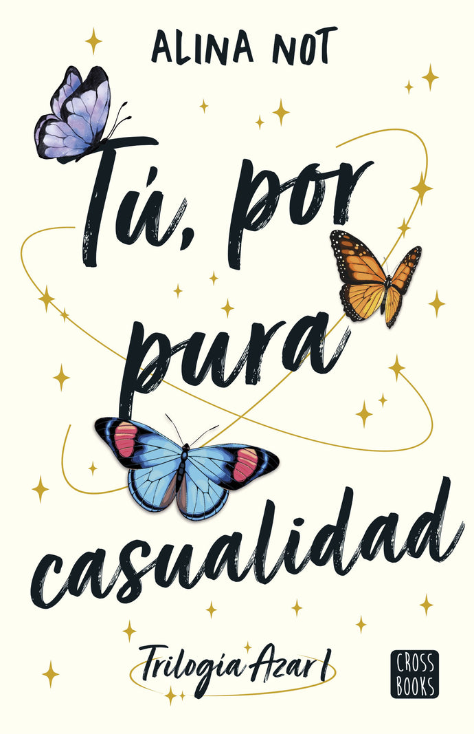 Tú, por pura casualidad (Trilogía Azar 1)- Alina Not