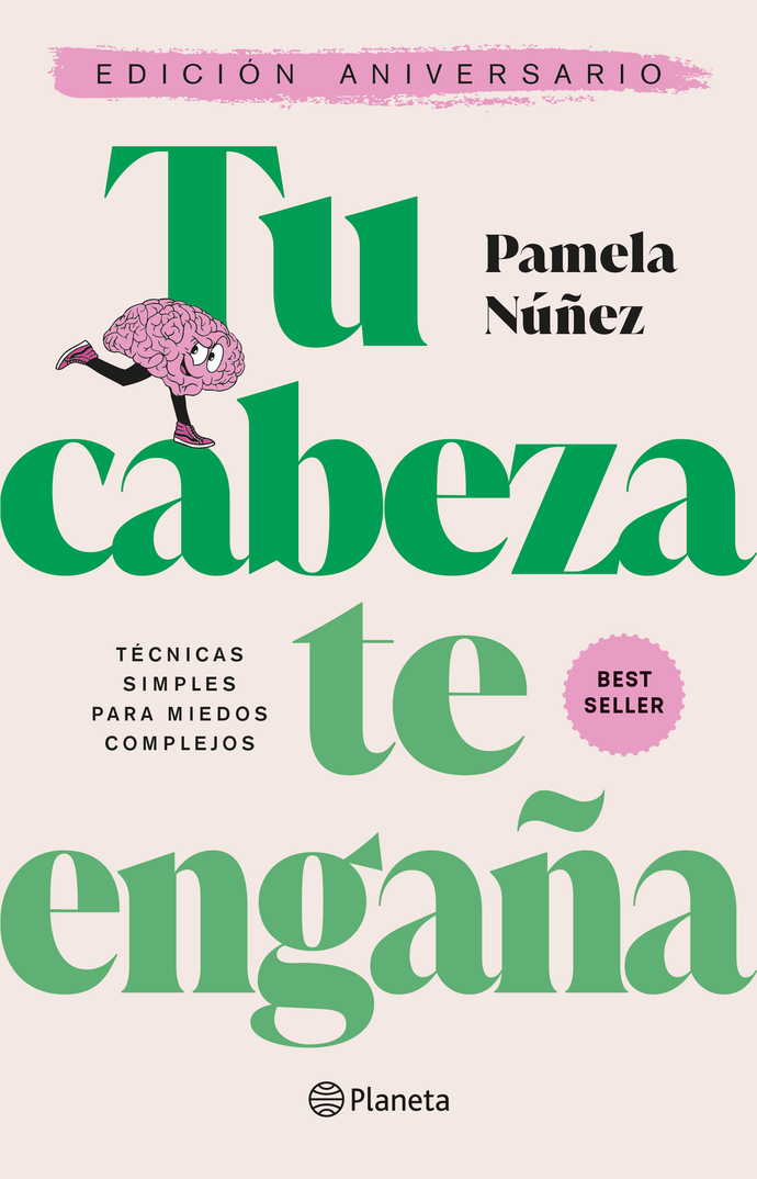 Tu cabeza te engaña. Edición de aniversario - Pamela Núñez
