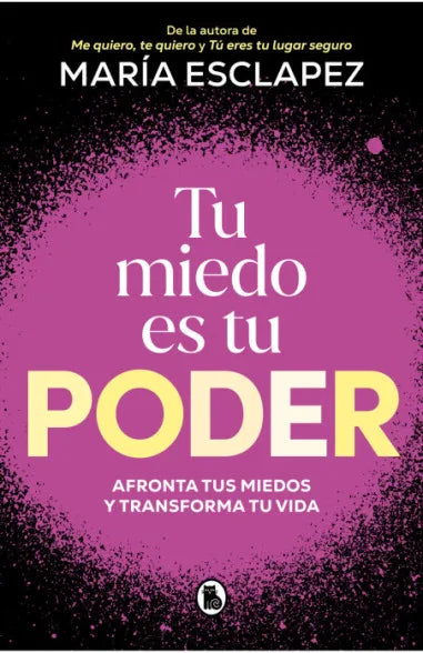 Tu miedo es tu poder - María Esclapez
