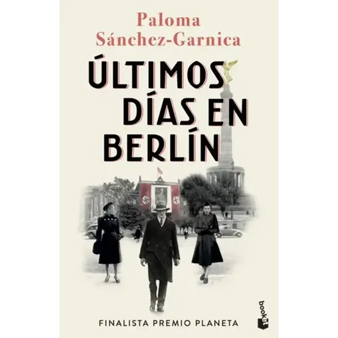 Últimos días en Berlín - Paloma Sánchez-Garnica (booket)