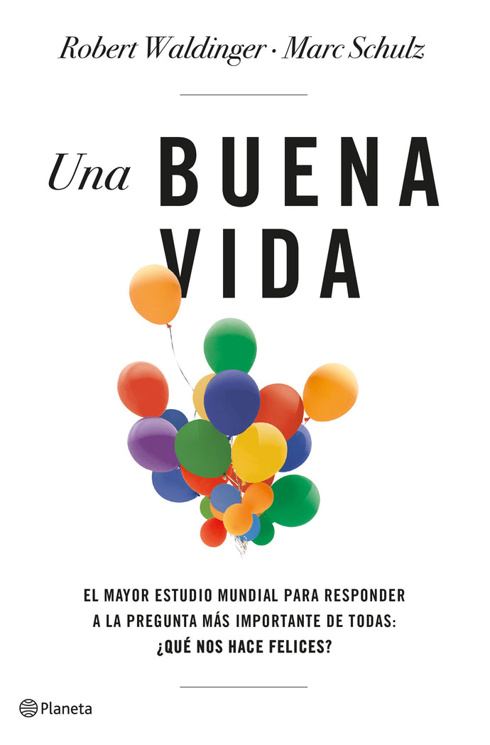 Una buena vida - Robert Waldinger y Mark Schulz