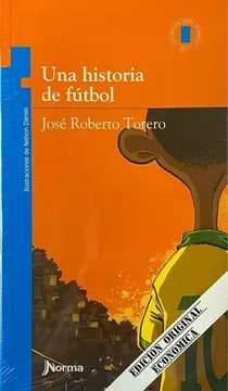 Una historia de fútbol - José Roberto Torero