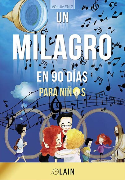 Un milagro en 90 días para niños - Lain Garcia Calvo