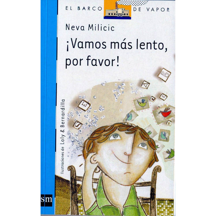 ¡Vamos más lento, por favor! - Neva Milicic