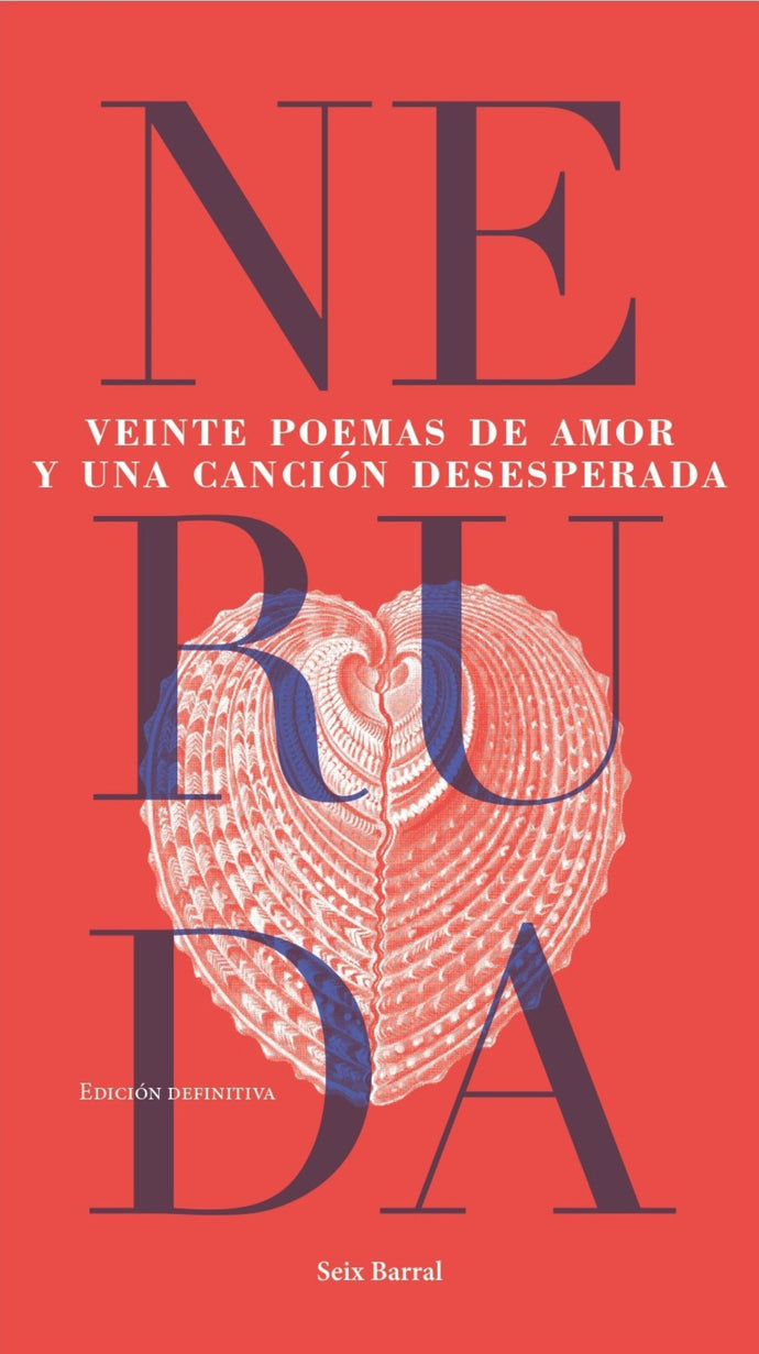 Veinte poemas de amor y una canción desesperada - Pablo Neruda