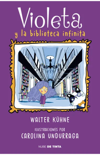 Violeta y la biblioteca infinita - Walter Kühne