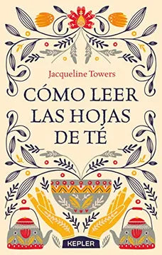 Como Leer Las Hojas de Te - Jacqueline Towers