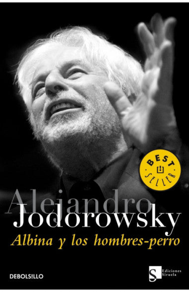 Albina y los hombres-perro - Alejandro Jodorowsky