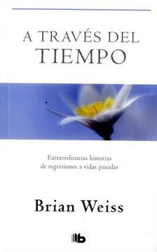 A través del tiempo - Brian Weiss