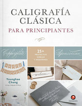 Cargar imagen en el visor de la galería, Caligrafía clásica. Para principiantes - Younghae Chung
