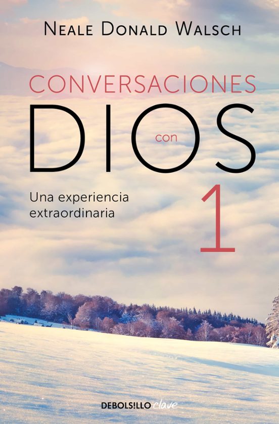 Conversaciones con Dios 1 - Neale Donald - Walsch