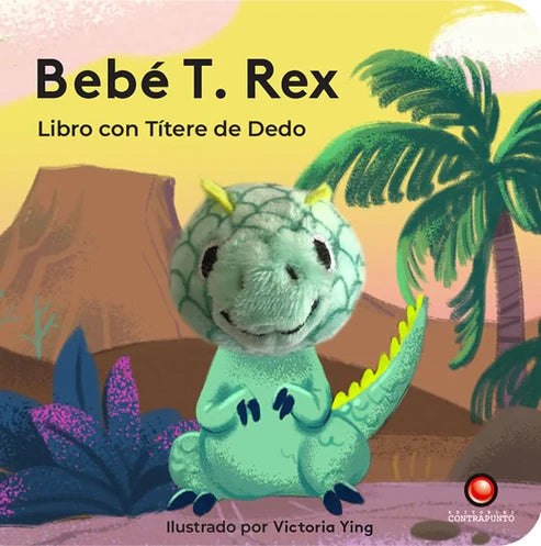 Libro con títere de dedo. Bebé T.REX - Victoria Ying - Yu-Hsuan Huang