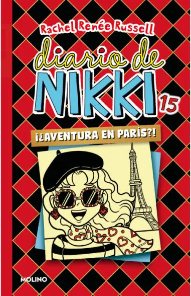 Diario de Nikki 15 -¡¿Aventura en París!? - Rachel Reneé Russell
